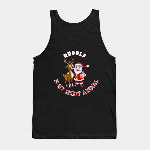 Rudolf Is My Christmas Spirit Animal. Tank Top by Papilio Art